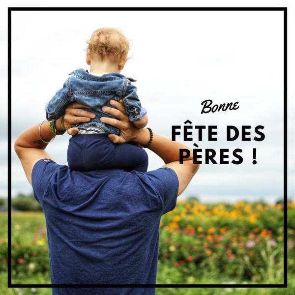 Célébrez la Fête des Pères avec une Remise de 15% sur Toute Notre Boutique en Ligne !